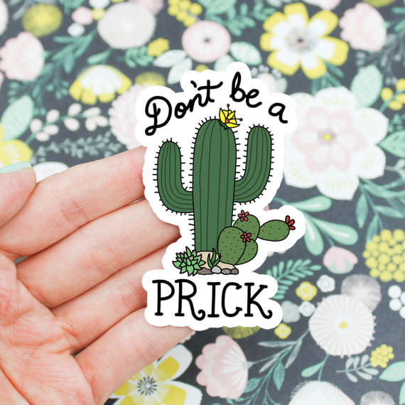 Don't Be a Prick Sticker